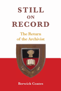 Still on Record: The Return of the Archivist