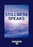 Stillness Speaks (Easyread Large Edition)