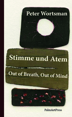 Stimme Und Atem/Out of Breath, Out of Mind (Zweisprachige Erzhlungen/Two-Tongued Tales) - Wortsman, Peter