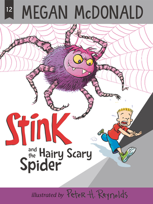 Stink and the Hairy Scary Spider - McDonald, Megan