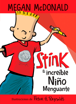 Stink El Incre?ble Nio Menguante / Stink the Incredible Shrinking Kid - McDonald, Megan, and Reynolds, Peter H (Illustrator)