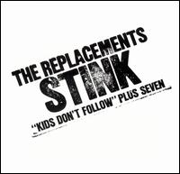 Stink - The Replacements