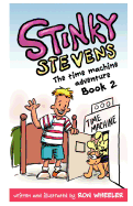 Stinky Stevens: The Time Machine Adventure, Book 2