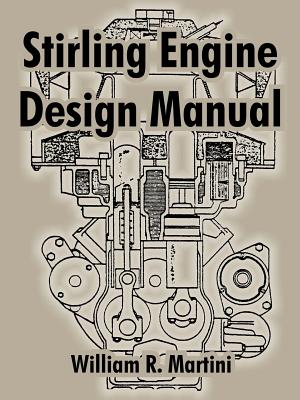 Stirling Engine Design Manual - Martini, William R