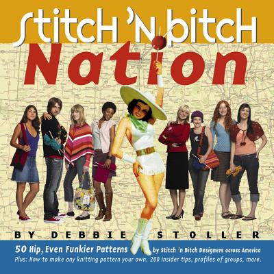 Stitch 'n Bitch Nation - Stoller, Debbie