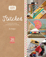 Stitched: A Step-by-Step Guide to the Fashionable World of Sewing