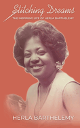 Stitching Dreams: The Inspiring Life of Herla Barthelemy