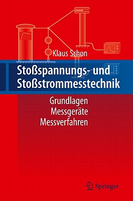 Sto?spannungs- Und Sto?strommesstechnik: Grundlagen - Messger?te - Messverfahren - Schon, Klaus