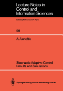 Stochastic Adaptive Control Results and Simulations