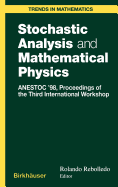 Stochastic Analysis and Mathematical Physics: ANESTOC '98 Proceedings of the Third International Workshop