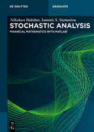 Stochastic Analysis: Financial Mathematics with Matlab