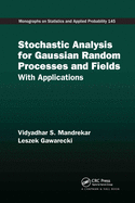 Stochastic Analysis for Gaussian Random Processes and Fields: With Applications
