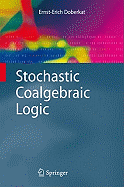 Stochastic Coalgebraic Logic