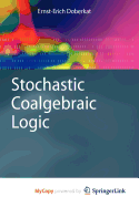 Stochastic Coalgebraic Logic