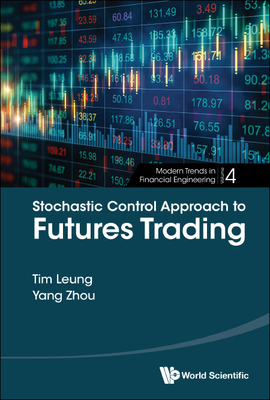 Stochastic Control Approach to Futures Trading - Tim Leung, Yang Zhou