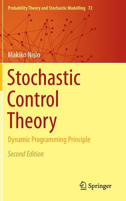 Stochastic Control Theory: Dynamic Programming Principle - Nisio, Makiko