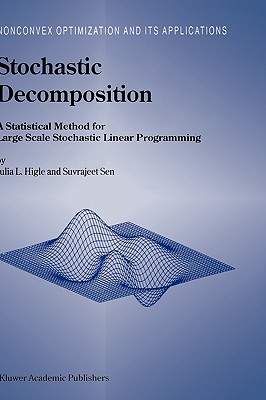 Stochastic Decomposition: A Statistical Method for Large Scale Stochastic Linear Programming - Higle, Julia L, and Sen, S