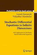 Stochastic Differential Equations in Infinite Dimensions: With Applications to Stochastic Partial Differential Equations