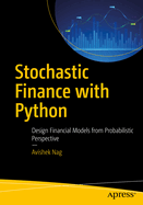 Stochastic Finance with Python: Design Financial Models from Probabilistic Perspective