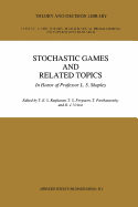 Stochastic Games and Related Topics: In Honor of Professor L. S. Shapley