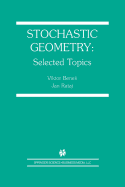 Stochastic Geometry: Selected Topics