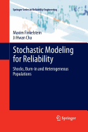 Stochastic Modeling for Reliability: Shocks, Burn-In and Heterogeneous Populations