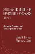 Stochastic Models in Operations Research: Stochastic Processes and Operating Characteristics