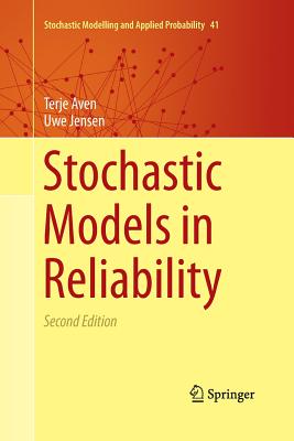 Stochastic Models in Reliability - Aven, Terje, Professor, and Jensen, Uwe