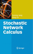 Stochastic Network Calculus