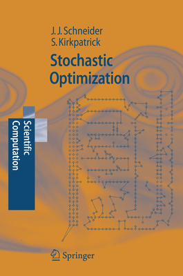 Stochastic Optimization - Schneider, Johannes, and Kirkpatrick, Scott
