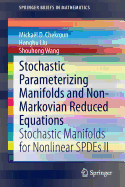 Stochastic Parameterizing Manifolds and Non-Markovian Reduced Equations: Stochastic Manifolds for Nonlinear SPDEs II