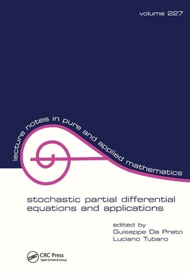 Stochastic Partial Differential Equations and Applications - Da Prato, Giuseppe (Editor)