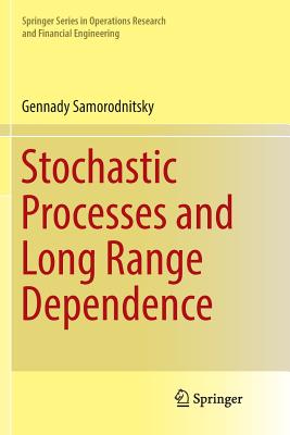 Stochastic Processes and Long Range Dependence - Samorodnitsky, Gennady