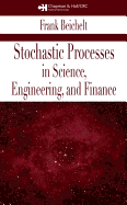 Stochastic Processes in Science, Engineering and Finance
