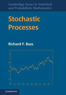 Stochastic Processes - Bass, Richard F.