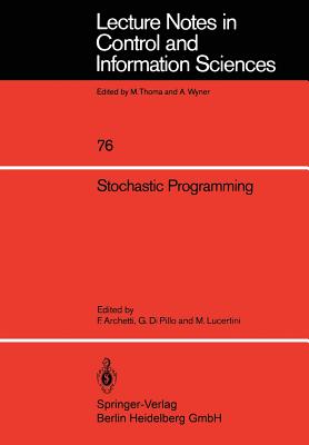 Stochastic Programming - Archetti, Francesco (Editor), and Di Pillo, G (Editor), and Lucertini, M (Editor)