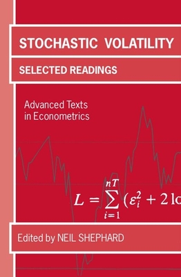 Stochastic Volatility: Selected Readings - Shephard, Neil (Editor)