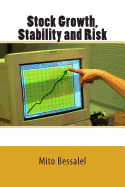 Stock Growth, Stability and Risk - Bessalel, Mito