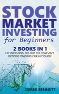 Stock Market Investing For Beginners: ETF Investing 101 for the Year 2021 Option Trading Crash Course