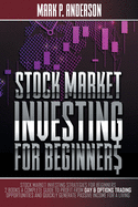 Stock Market Investing for Beginners: Stock Market Investing Strategies for Beginners: 2 Books a Complete Guide to Profit from Day and Options Trading Opportunities and Quickly Generate Passive Income for a Living