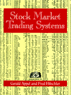 Stock Market Trading Systems - Appel, Gerald, MD, and Hitschler, Fred