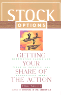 Stock Options: Getting Your Share of the Action--Negotiating Shares and Terms in Incentive and Nonqualified Plans