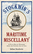 Stockwin's Maritime Miscellany: A Ditty Bag of Wonders from the Golden Age of Sail
