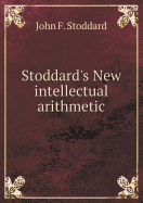 Stoddard's New Intellectual Arithmetic
