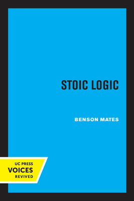 Stoic Logic - Mates, Benson