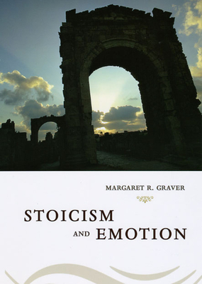 Stoicism & Emotion - Graver, Margaret