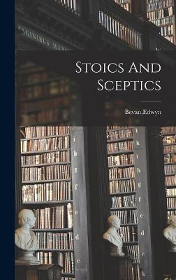 Stoics And Sceptics - Bevan, Edwyn
