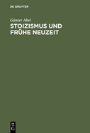 Stoizismus und Frhe Neuzeit