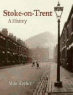 Stoke-On-Trent: A History