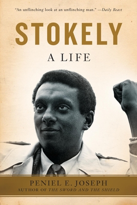 Stokely: A Life - Joseph, Peniel E